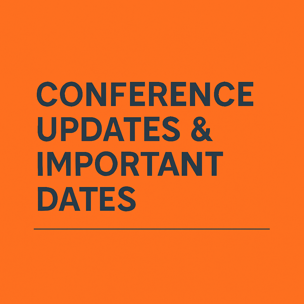 Conference Updates & Important Dates