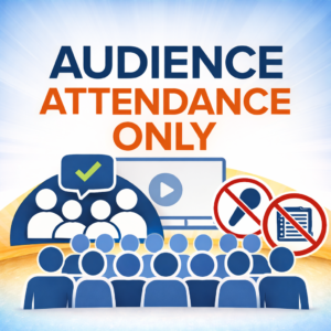 Audience Attendance Only