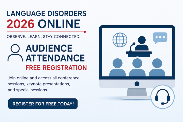 Free Audience Registration Now Open for Language Disorders 2026 Online